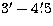$3'-4\hbox{$.\mkern-4mu^\prime$}5$