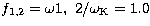$f_{1,2}=\omega{1,~2}/\omega_{\rm K}=1.0$
