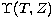 ${\sl \Upsilon}(T,Z)$