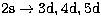 $\rm 2s \to 3d,4d,5d$