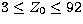$3 \leq Z_0 \leq 92$