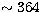$\sim 364$