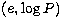 $(e, \log P)$
