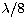 $\lambda /8$