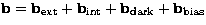 ${\bf b} = {\bf b}_{\rm ext}+
{\bf b}_{\rm int}+ {\bf b}_{\rm dark}+ {\bf b}_{\rm bias}$