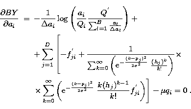 \begin{eqnarray}
\frac{\partial BY}{\partial a_i} & = & -\frac{1}{\Delta a_i} \l...
 ...\frac{k(h_j)^{k-1}}{k!}f^{'}_{ji} \right)} \right] -\mu q_i = 0\;.\end{eqnarray}