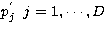 $p^{'}_j\;\;j=1,\cdots,D$