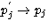 $p^{'}_j \rightarrow p_j$
