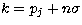 $k=p_j+n\sigma$