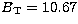 $B_{\rm T} =
10.67$
