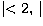 $\mid < 2,\,
\mid$