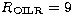 $R_{\rm OILR}=9$