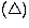 $(\triangle)$