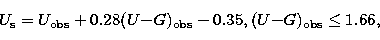 \begin{displaymath}
U_{\rm s} = U_{\rm obs} + 0.28(U{-}G)_{\rm obs} - 0.35, (U{-}G)_{\rm obs} \leq 1.66,\end{displaymath}