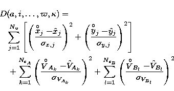 \begin{eqnarray}
\lefteqn{D(a, i, \dots, \varpi, \kappa)=}\nonumber\\ &&\sum_{j=...
...krel{\rm \circ}{V}_{B_l}-\hat{V}_{B_l}}{\sigma_{V_{B_l}}}\right)^2\end{eqnarray}