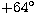 $+64^{\circ}$
