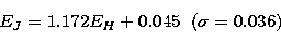 \begin{displaymath}
E_J=1.172 E_H+0.045 \;\; (\sigma= 0.036)\end{displaymath}