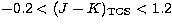 $-0.2<(J-K)_{\rm TCS}<1.2$