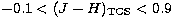 $-0.1<(J-H)_{\rm TCS}<0.9$