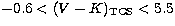 $-0.6<(V-K)_{\rm TCS}<5.5$