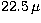 $22.5\,\mu$