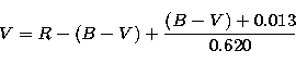 \begin{displaymath}
V=R-(B-V)+\frac{(B-V)+0.013}{0.620}\end{displaymath}