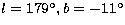 $l=179^{\circ}, b=-11^{\circ}$
