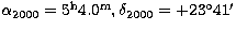 $\alpha_{2000}=5^{\rm h}4.0^{\rm m}, \delta_{2000}= +23^{\circ}41'$