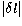 $\vert\delta l\vert$
