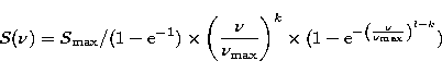 \begin{displaymath}
S(\nu ) = S_{\rm max} / (1-{\rm e}^{-1}) \times \left( \frac...
 ...{\rm e}^{- \left( \frac{\nu }{\nu _{\rm max}}\right) ^{l - k}})\end{displaymath}