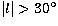 $\vert l\vert\gt 30\mbox{$^{\circ}$}$