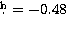 $\hbox{$.\!\!^{\rm h}$}=-0.48$