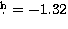$\hbox{$.\!\!^{\rm h}$}=-1.32$