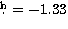 $\hbox{$.\!\!^{\rm h}$}=-1.33$