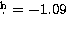 $\hbox{$.\!\!^{\rm h}$}=-1.09$