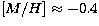 $[M/H]\approx-0.4$