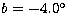 $b=-4.0\mbox{$^{\circ}$}$
