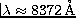 $\lambda\approx8372\mbox{\,\AA}$