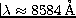 $\lambda\approx8584\mbox{\,\AA}$