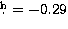 $\hbox{$.\!\!^{\rm h}$}=-0.29$