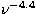 $\nu^{-4.4}$