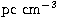 ${\rm pc ~cm^{-3}}$