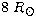 $8\ R_\odot$