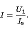 \begin{displaymath}
I = \frac {U_1} {I_{\rm s}}.\end{displaymath}
