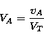 \begin{displaymath}
V_{A}=\frac {v_{A}} {V_{T}}\end{displaymath}