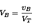 \begin{displaymath}
V_{B} = \frac {v_{B}} {V_{T}}\end{displaymath}