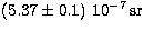 $\rm (5.37 \pm 0.1)\ 10^{-7}\, sr$