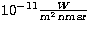 $10^{-11}\frac{W}{\rm m^2\,nm\,sr}$