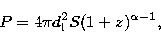 \begin{displaymath}
P = 4 \pi d_{\rm l}^2 S (1+z)^{\alpha - 1} ,\end{displaymath}