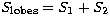$S_{\rm lobes} =
S_1 + S_2$